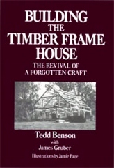 Building The Timber Frame House
